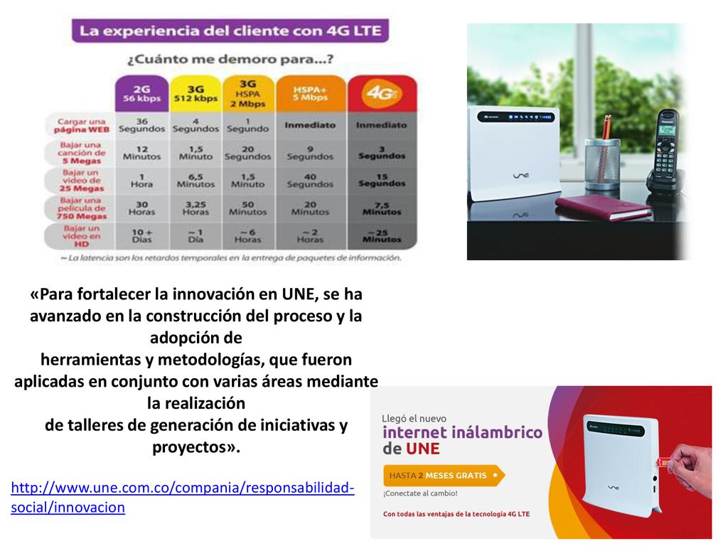 «Para fortalecer la innovación en UNE, se ha avanzado en la construcción del proceso y la adopción de herramientas y metodologías, que fueron aplicadas en conjunto con varias áreas mediante la realización de talleres de generación de iniciativas y proyectos».