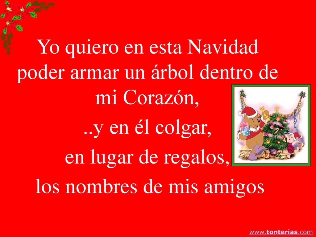 Yo quiero en esta Navidad poder armar un árbol dentro de mi Corazón,