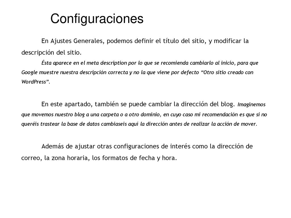 Configuraciones En Ajustes Generales, podemos definir el título del sitio, y modificar la descripción del sitio.