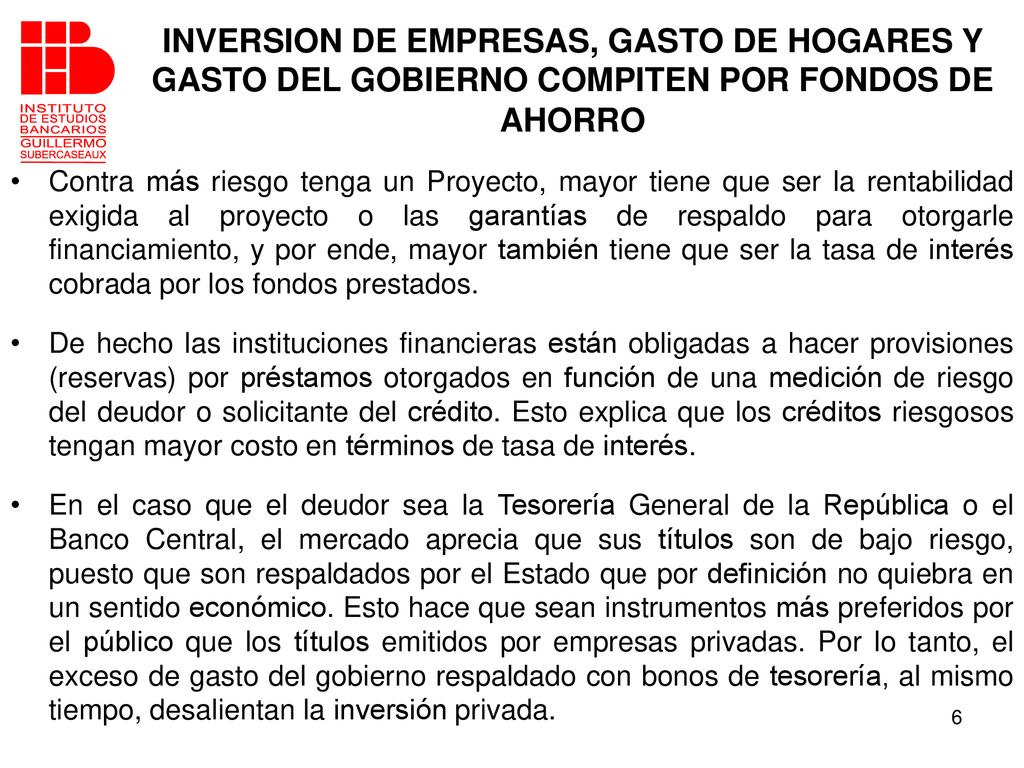 INVERSION DE EMPRESAS, GASTO DE HOGARES Y GASTO DEL GOBIERNO COMPITEN POR FONDOS DE AHORRO