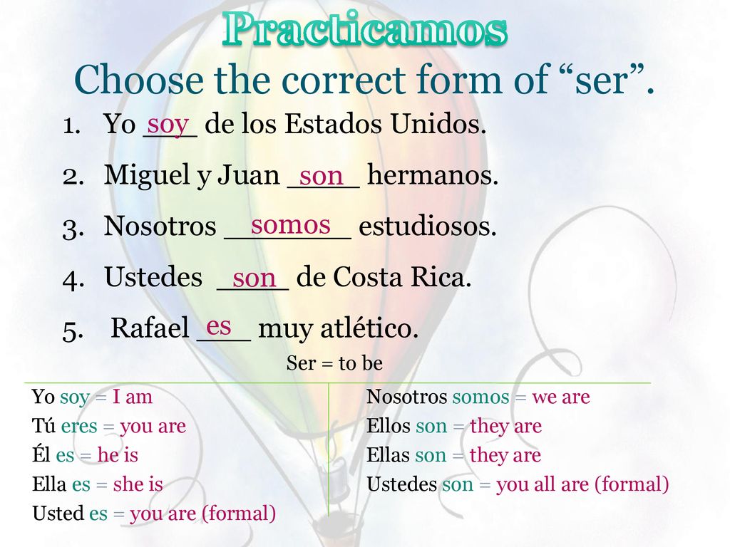Practicamos Choose the correct form of ser .
