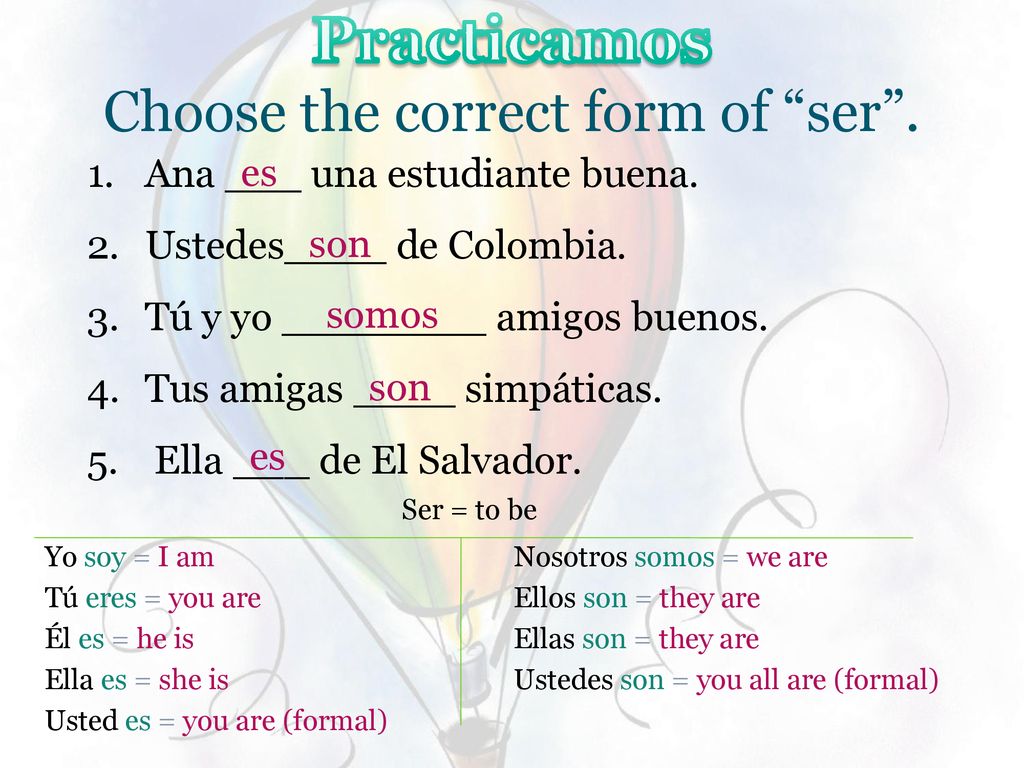 Practicamos Choose the correct form of ser .
