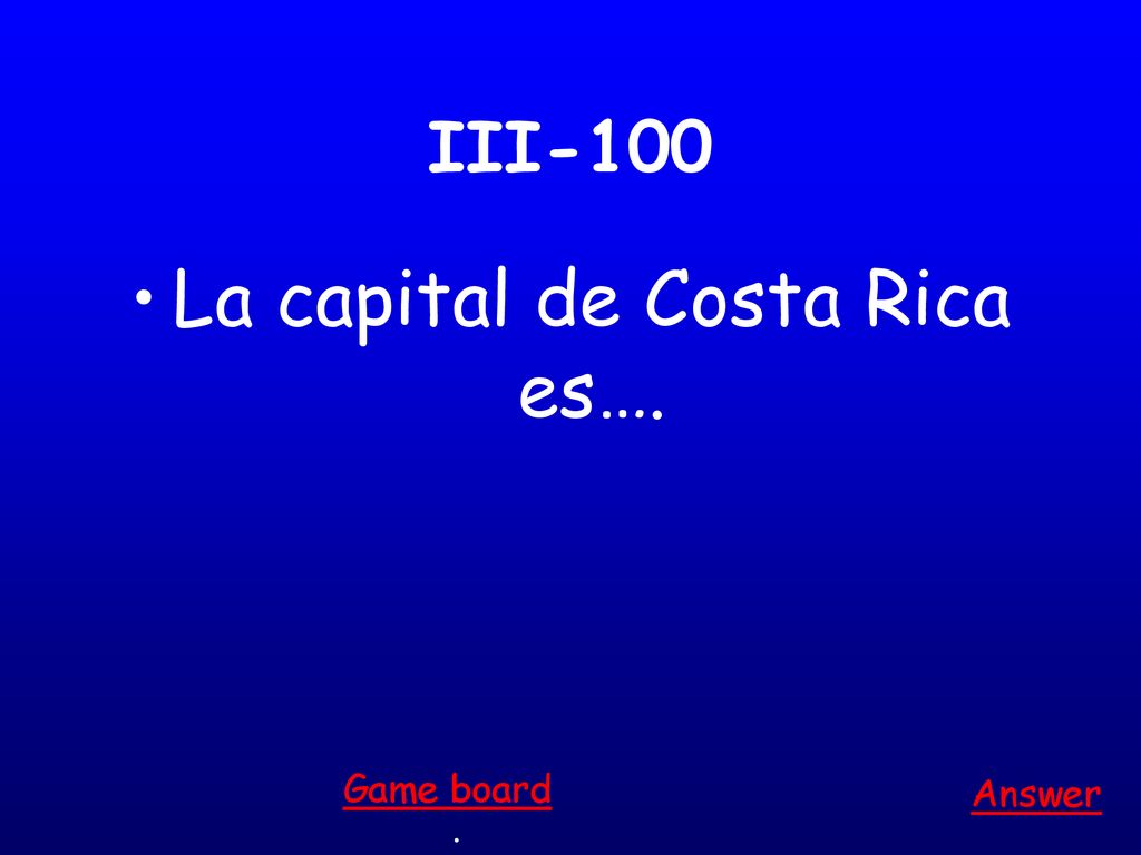 La capital de Costa Rica es….