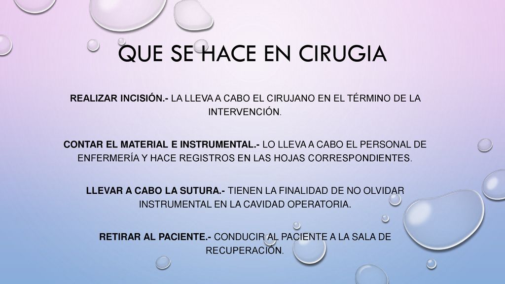 Retirar al paciente.- Conducir al paciente a la sala de recuperación.