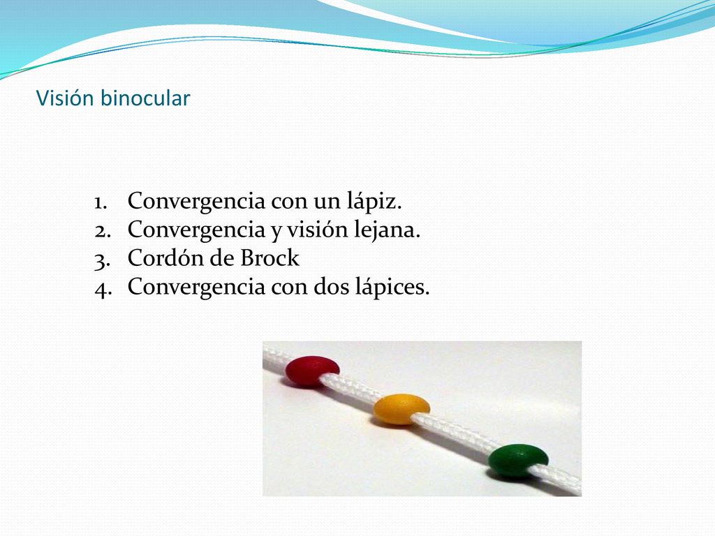 Visión binocular Convergencia con un lápiz. Convergencia y visión lejana.