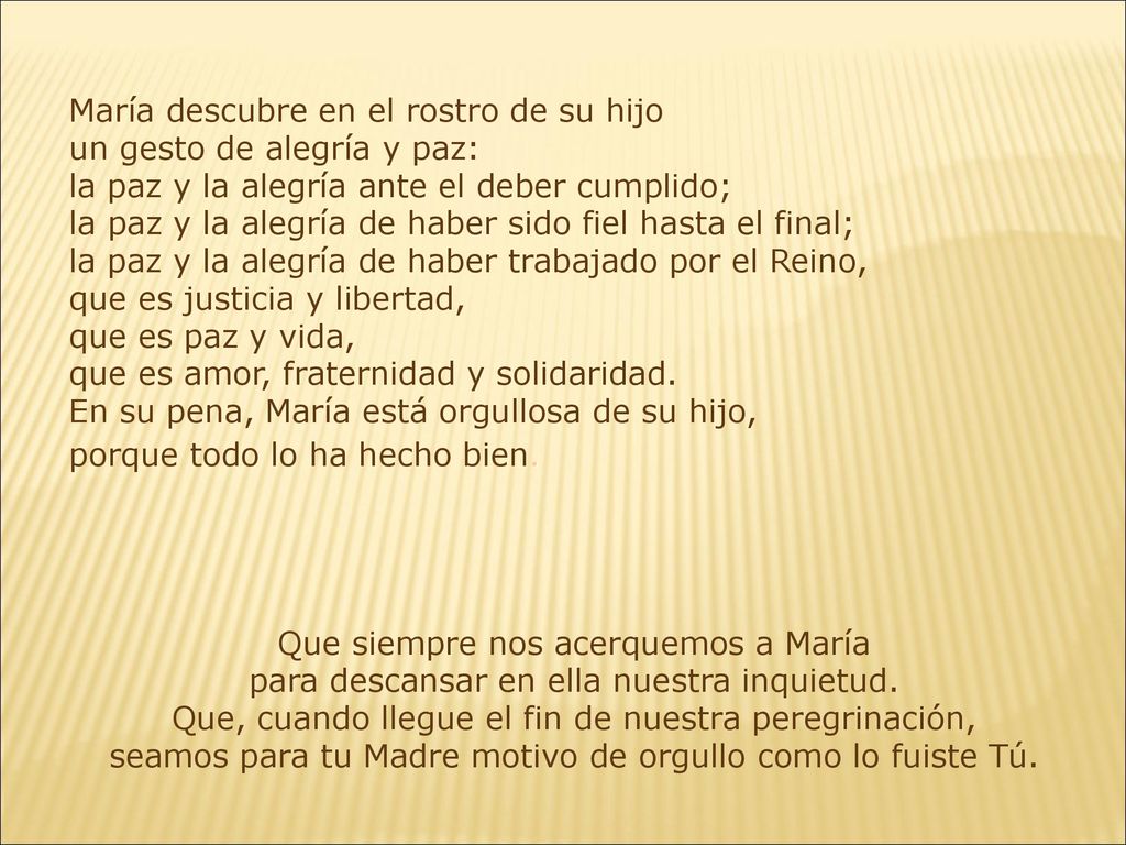 María descubre en el rostro de su hijo un gesto de alegría y paz: