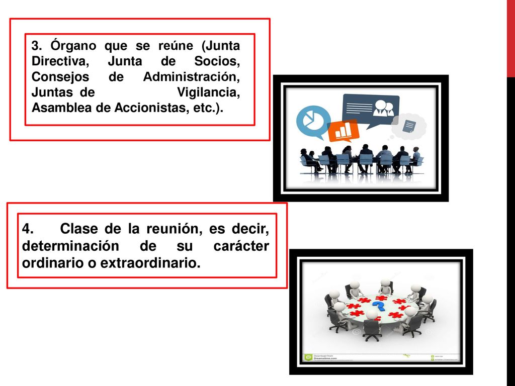 3. Órgano que se reúne (Junta Directiva, Junta de Socios, Consejos de Administración, Juntas de Vigilancia, Asamblea de Accionistas, etc.).