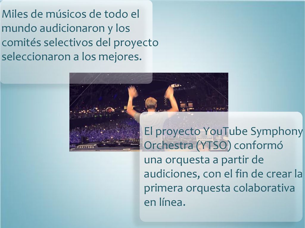 Miles de músicos de todo el mundo audicionaron y los comités selectivos del proyecto seleccionaron a los mejores.