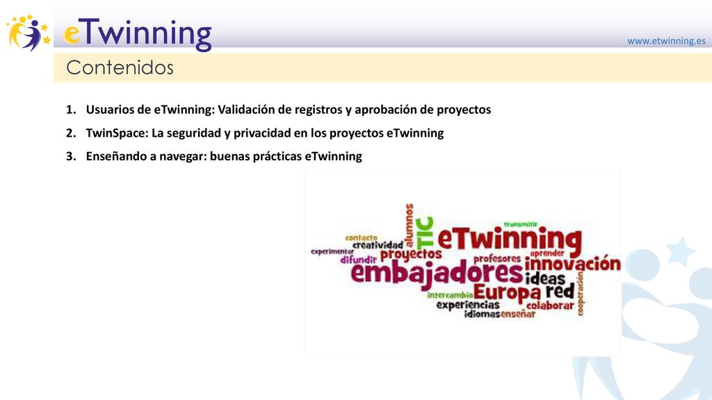 Contenidos. Usuarios de eTwinning: Validación de registros y aprobación de proyectos.