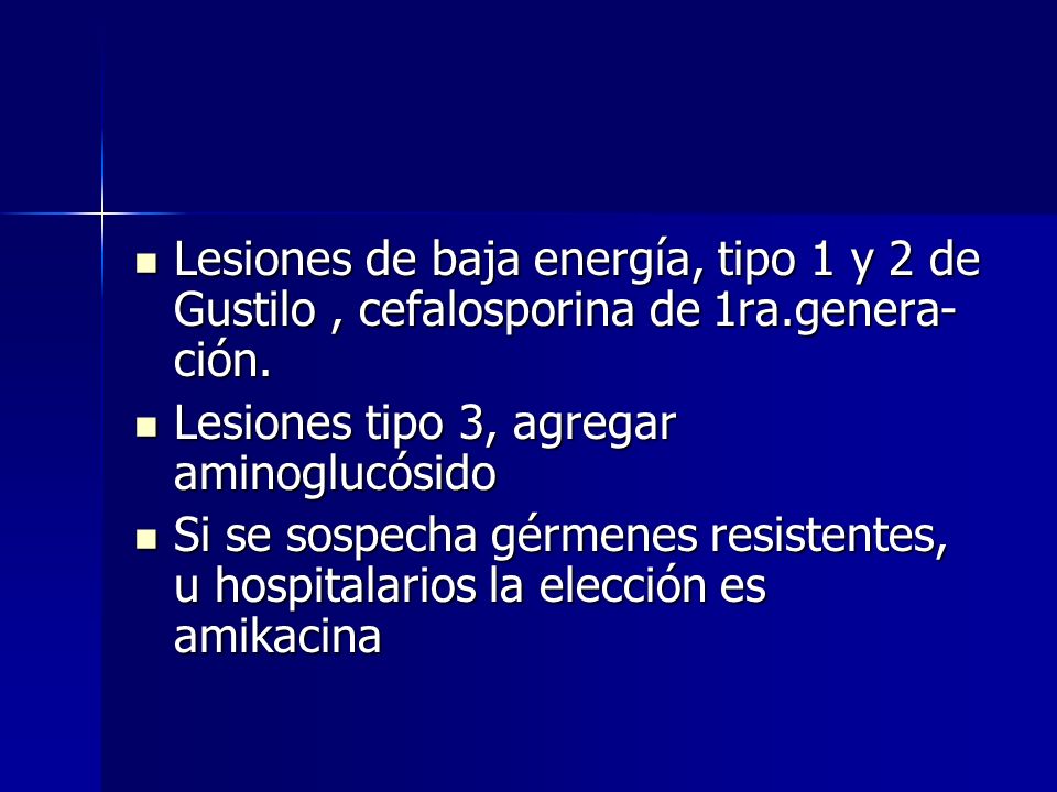 Lesiones de baja energía, tipo 1 y 2 de Gustilo , cefalosporina de 1ra