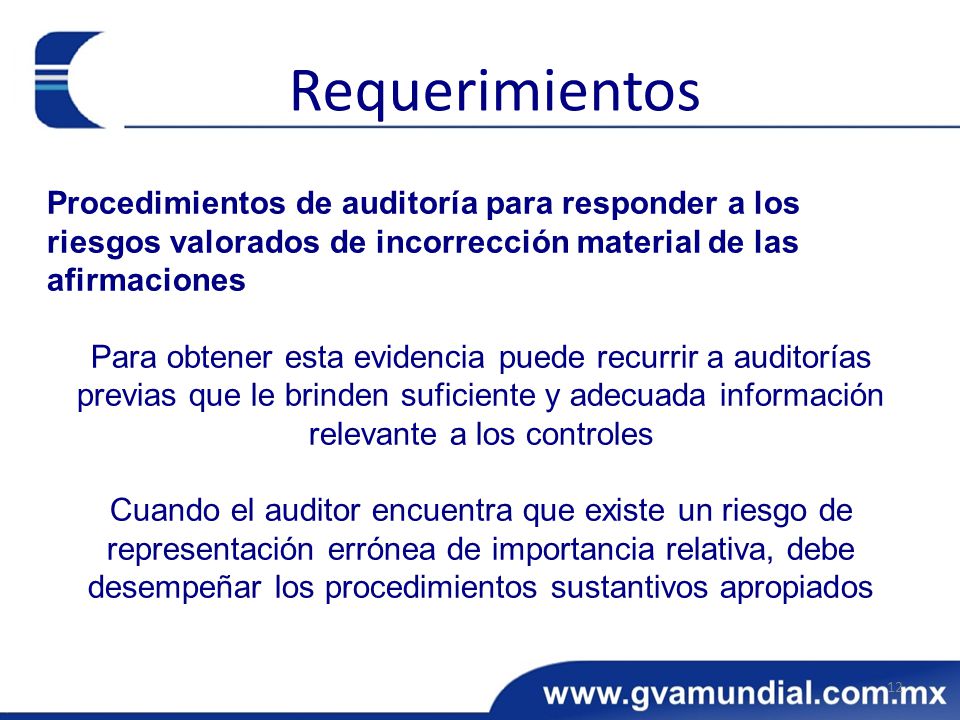 Requerimientos Procedimientos de auditoría para responder a los riesgos valorados de incorrección material de las afirmaciones.