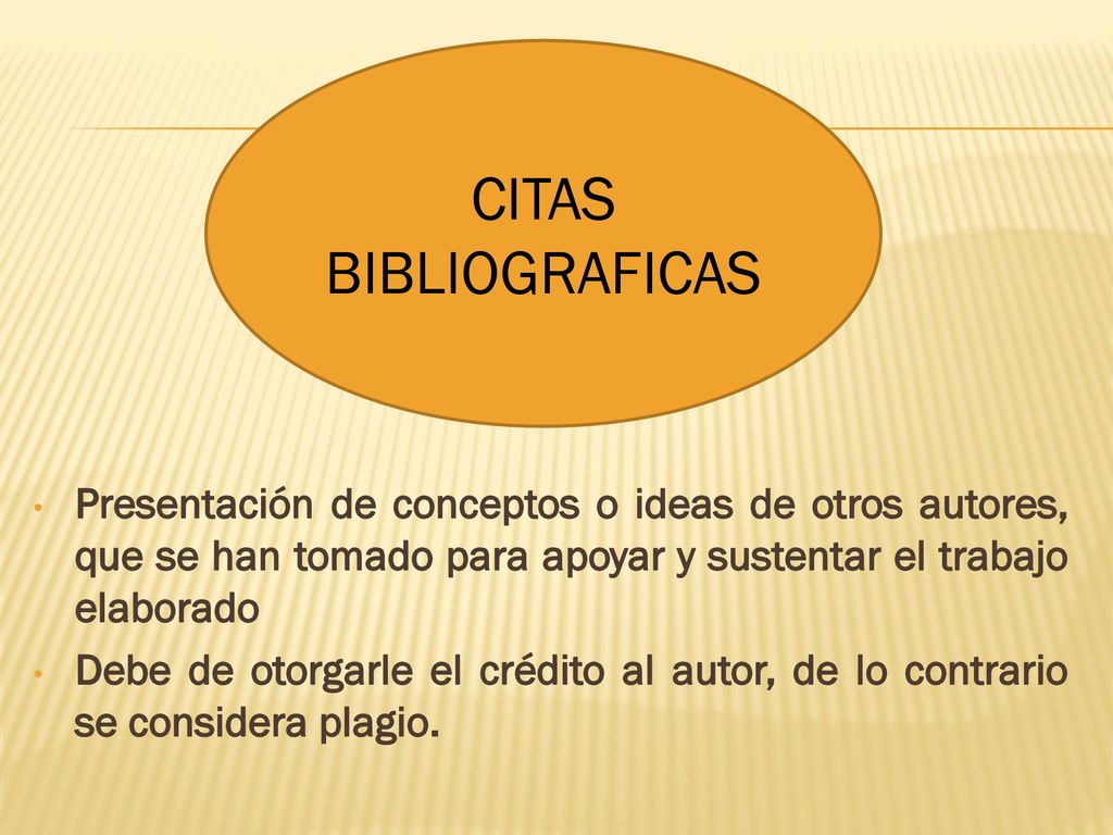 CITAS BIBLIOGRAFICAS Presentación de conceptos o ideas de otros autores, que se han tomado para apoyar y sustentar el trabajo elaborado.