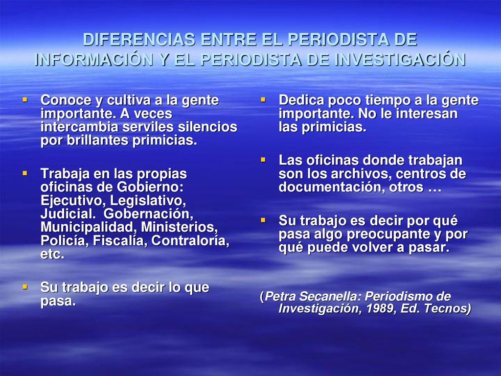 DIFERENCIAS ENTRE EL PERIODISTA DE INFORMACIÓN Y EL PERIODISTA DE INVESTIGACIÓN
