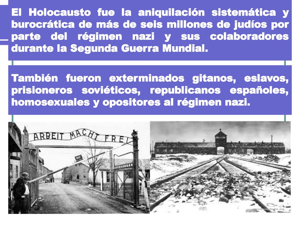 El Holocausto fue la aniquilación sistemática y burocrática de más de seis millones de judíos por parte del régimen nazi y sus colaboradores durante la Segunda Guerra Mundial.