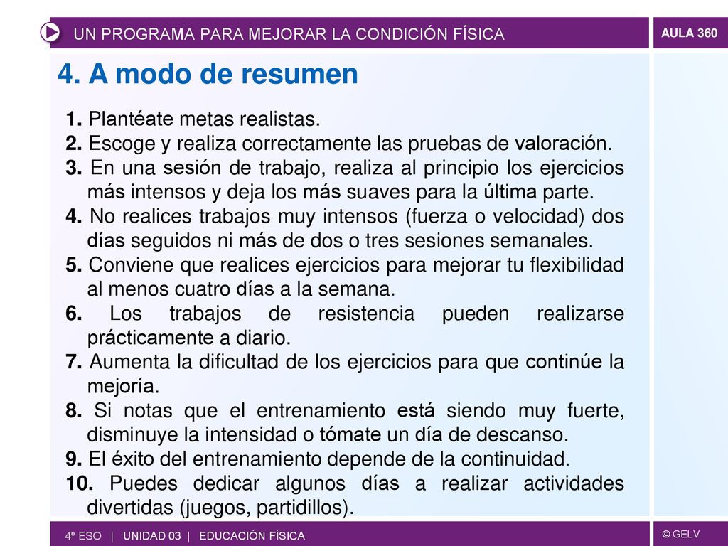 4. A modo de resumen 1. Plantéate metas realistas.