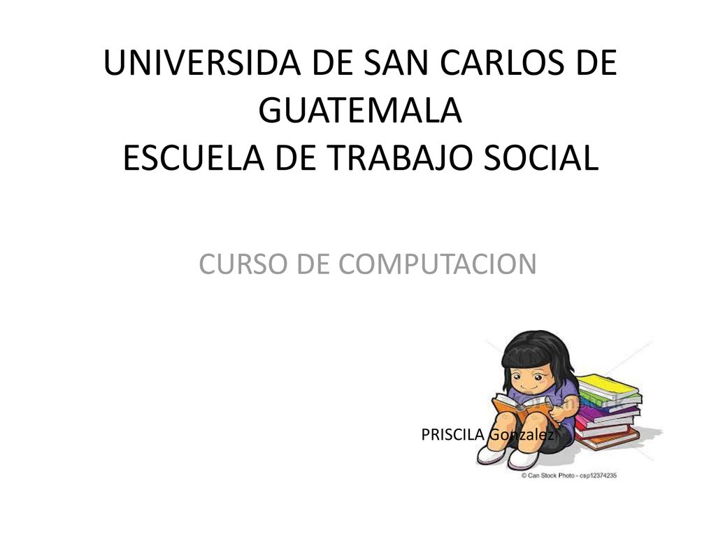 UNIVERSIDA DE SAN CARLOS DE GUATEMALA ESCUELA DE TRABAJO SOCIAL