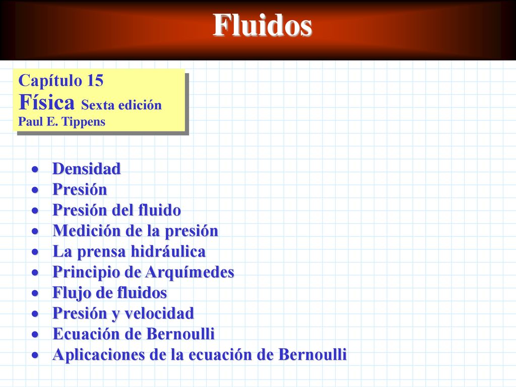 Fluidos Capítulo 15 Física Sexta edición Paul E. Tippens Densidad