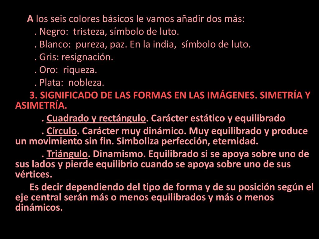 A los seis colores básicos le vamos añadir dos más: