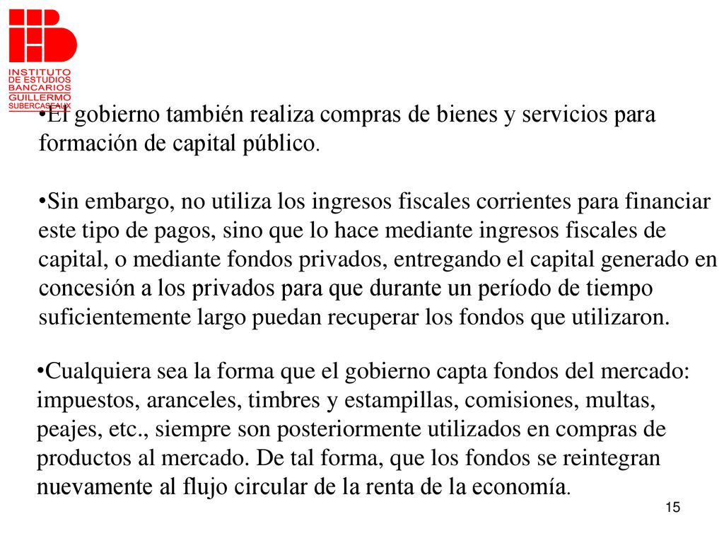 El gobierno también realiza compras de bienes y servicios para