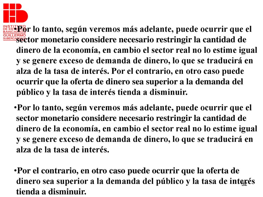 Por lo tanto, según veremos más adelante, puede ocurrir que el