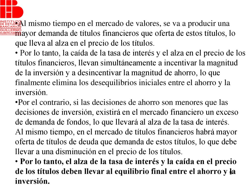 Al mismo tiempo en el mercado de valores, se va a producir una