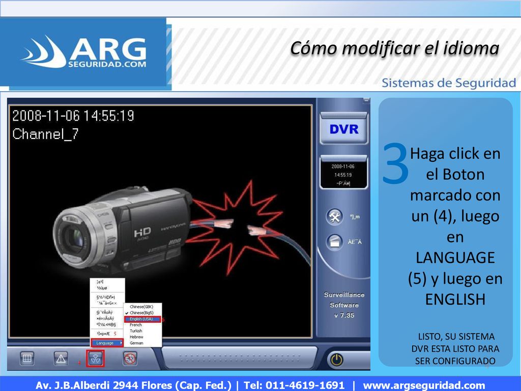 LISTO, SU SISTEMA DVR ESTA LISTO PARA SER CONFIGURADO