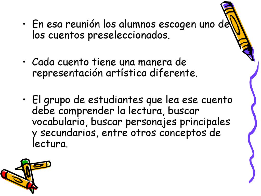 En esa reunión los alumnos escogen uno de los cuentos preseleccionados.