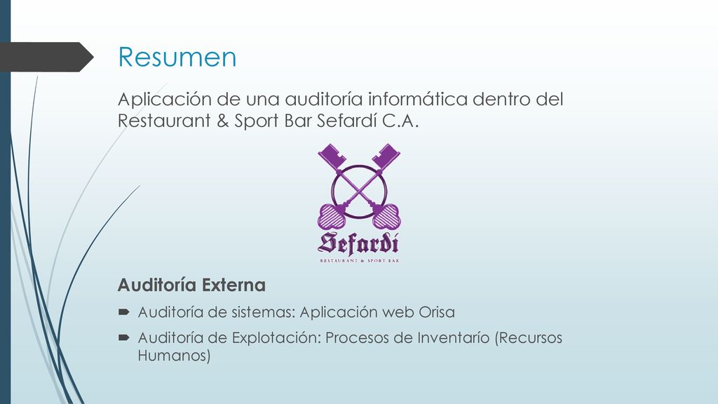 Resumen Aplicación de una auditoría informática dentro del Restaurant & Sport Bar Sefardí C.A. Auditoría Externa.