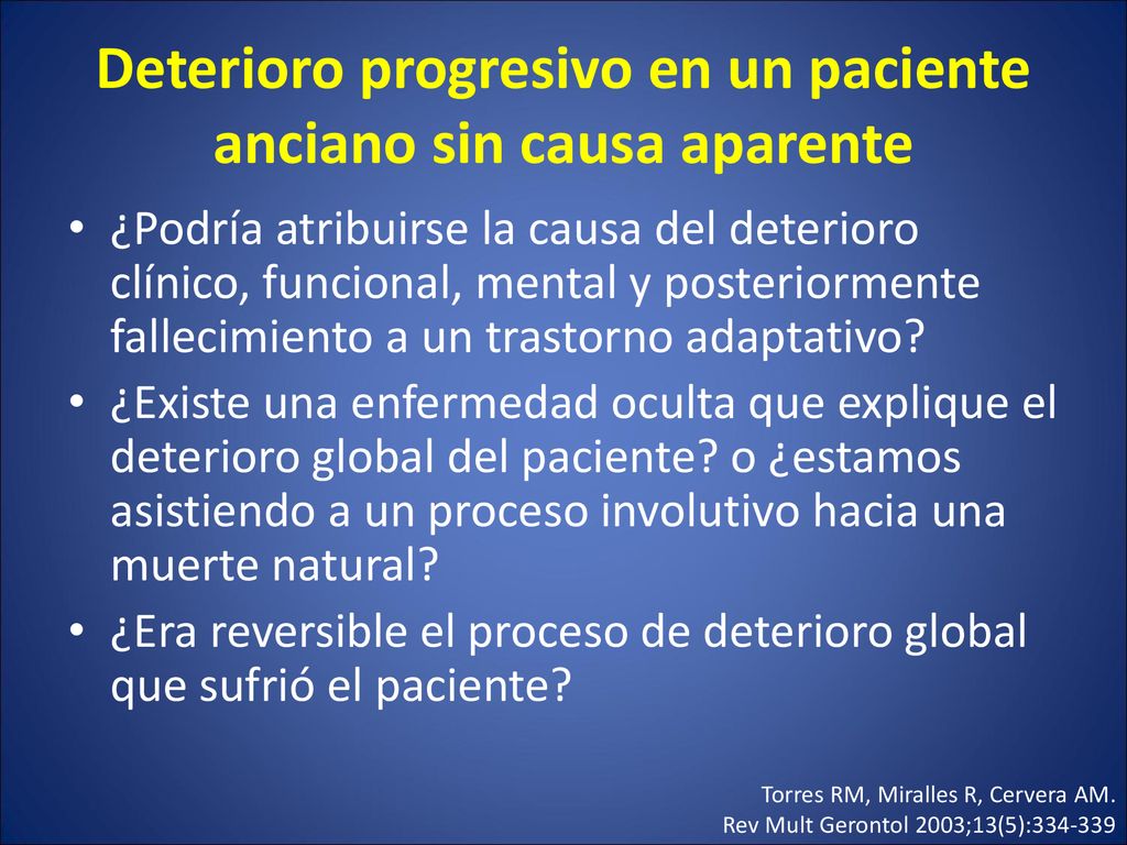 Deterioro progresivo en un paciente anciano sin causa aparente