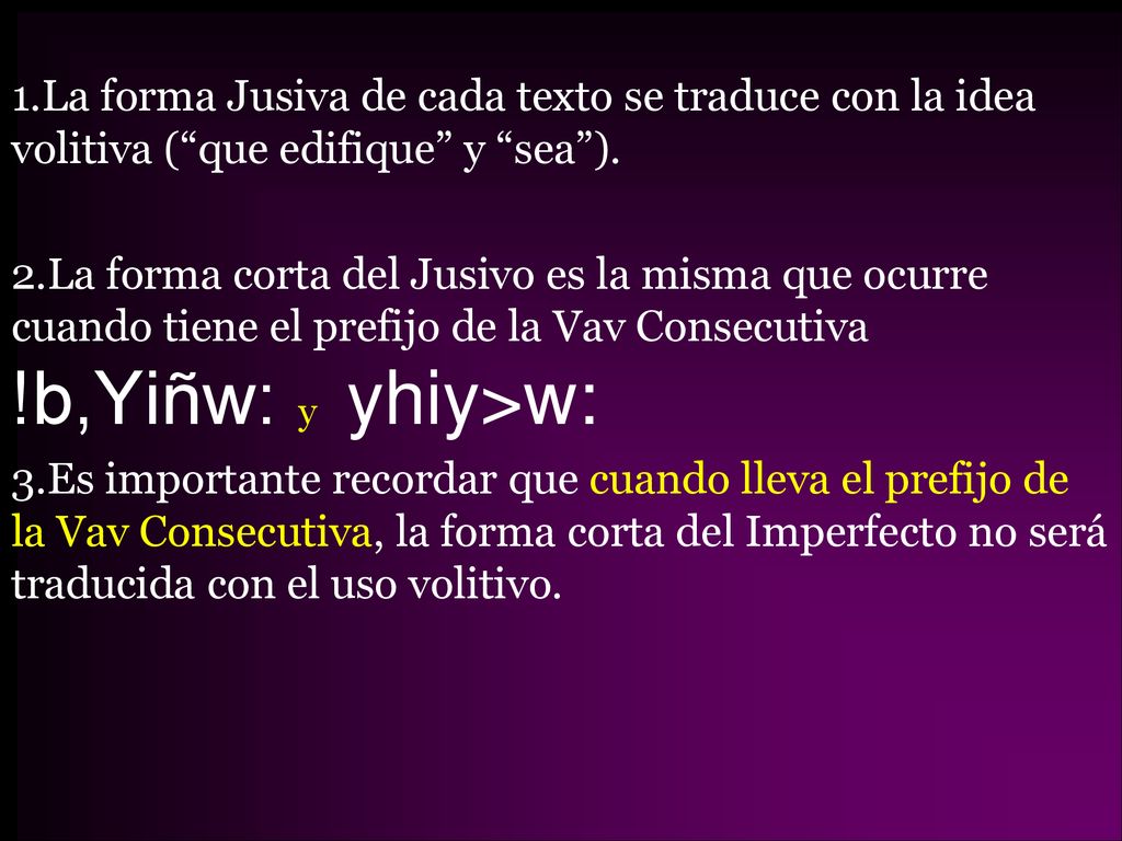 La forma Jusiva de cada texto se traduce con la idea volitiva ( que edifique y sea ).