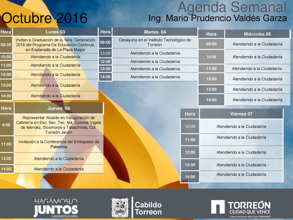 Agenda Semanal Octubre 2016 Ing. Mario Prudencio Valdés Garza Cabildo