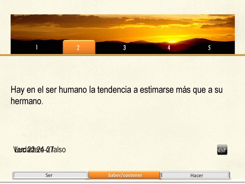 Hay en el ser humano la tendencia a estimarse más que a su hermano.