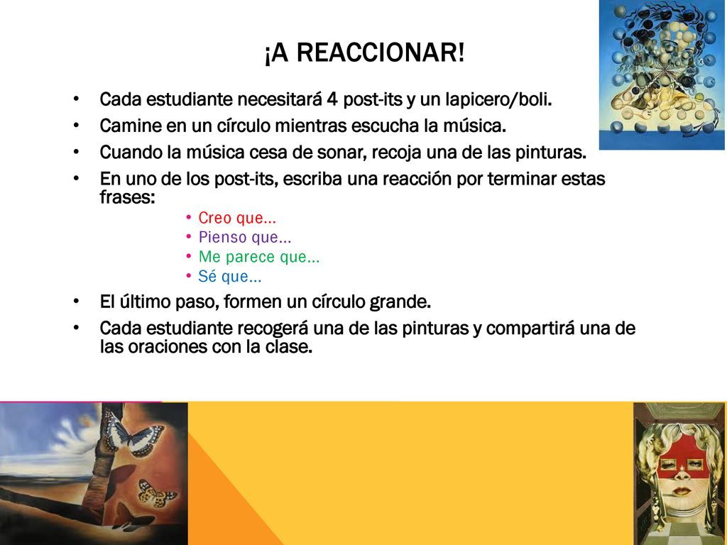 ¡A Reaccionar! Cada estudiante necesitará 4 post-its y un lapicero/boli. Camine en un círculo mientras escucha la música.
