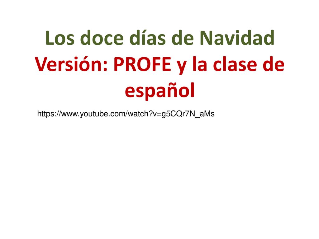 Los doce días de Navidad Versión: PROFE y la clase de español