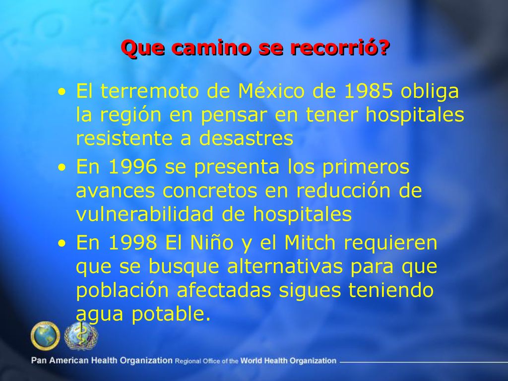 Que camino se recorrió El terremoto de México de 1985 obliga la región en pensar en tener hospitales resistente a desastres.