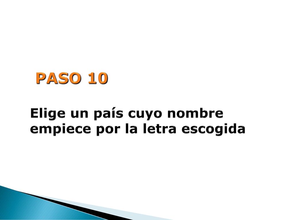 PASO 10 Elige un país cuyo nombre empiece por la letra escogida