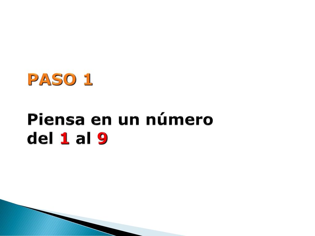 PASO 1 Piensa en un número del 1 al 9