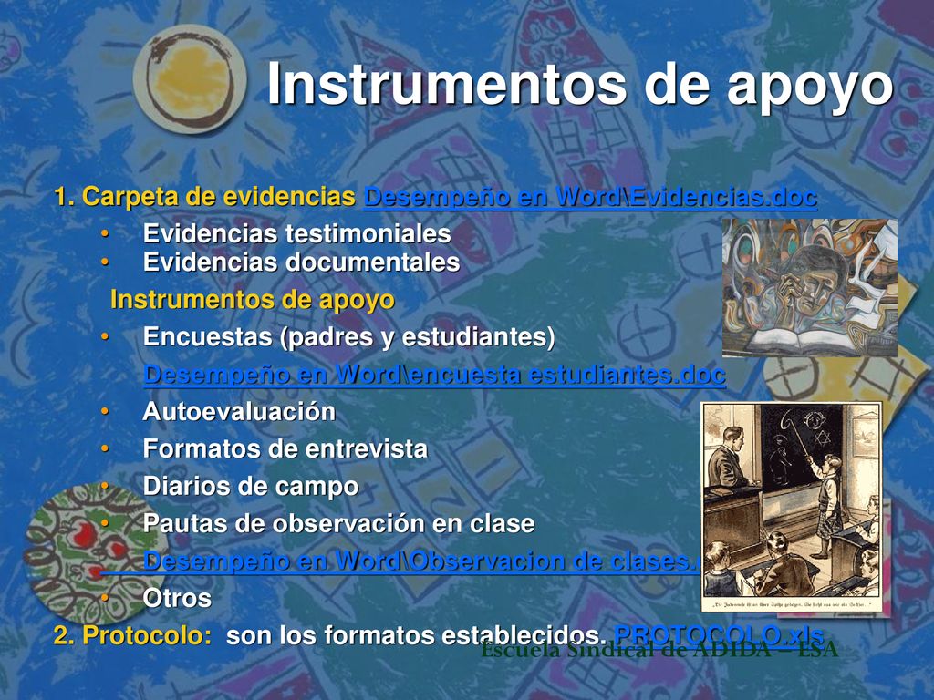 Instrumentos de apoyo 1. Carpeta de evidencias Desempeño en Word\Evidencias.doc. Evidencias testimoniales.