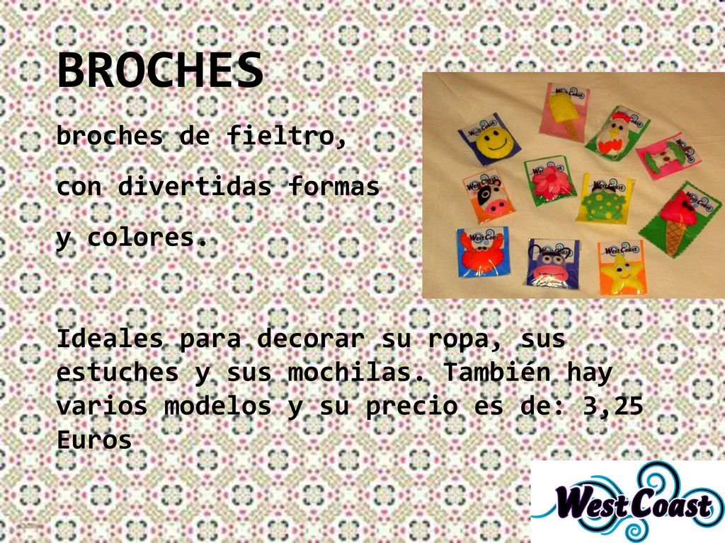 BROCHES broches de fieltro, con divertidas formas y colores.