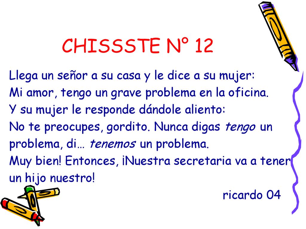 CHISSSTE N° 12 Llega un señor a su casa y le dice a su mujer: