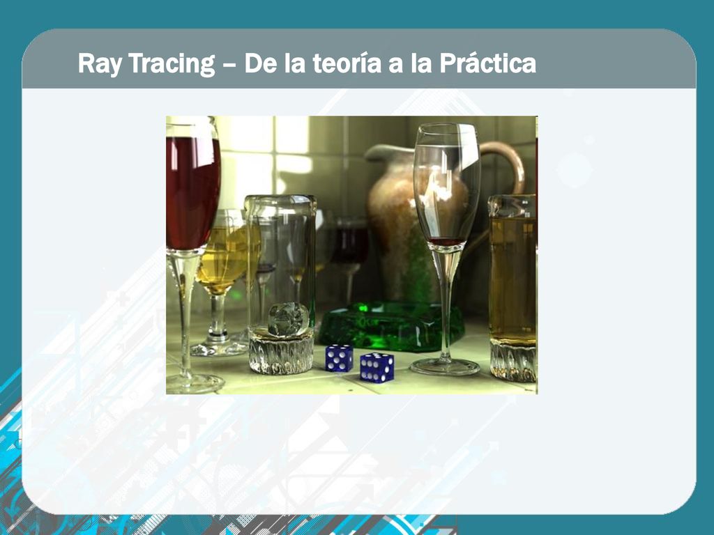 Ray Tracing – De la teoría a la Práctica