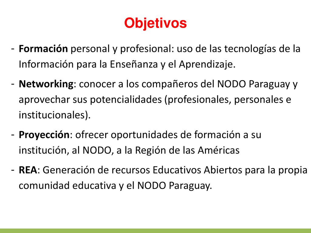 Objetivos Formación personal y profesional: uso de las tecnologías de la Información para la Enseñanza y el Aprendizaje.
