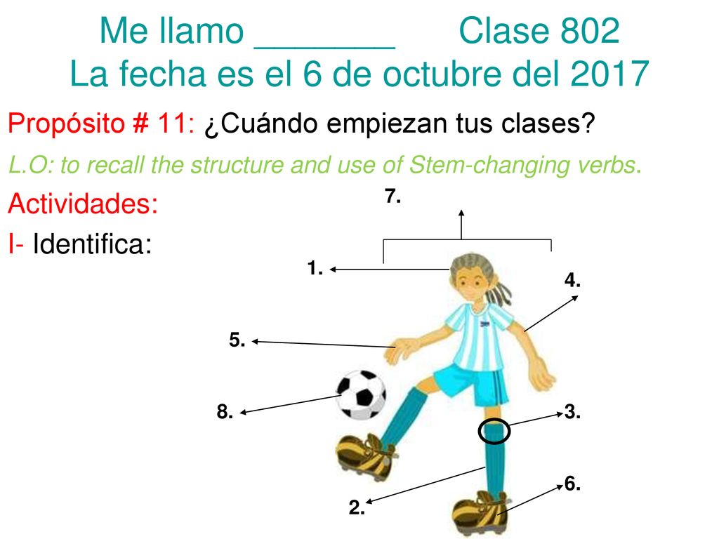 Me llamo _______ Clase 802 La fecha es el 6 de octubre del 2017