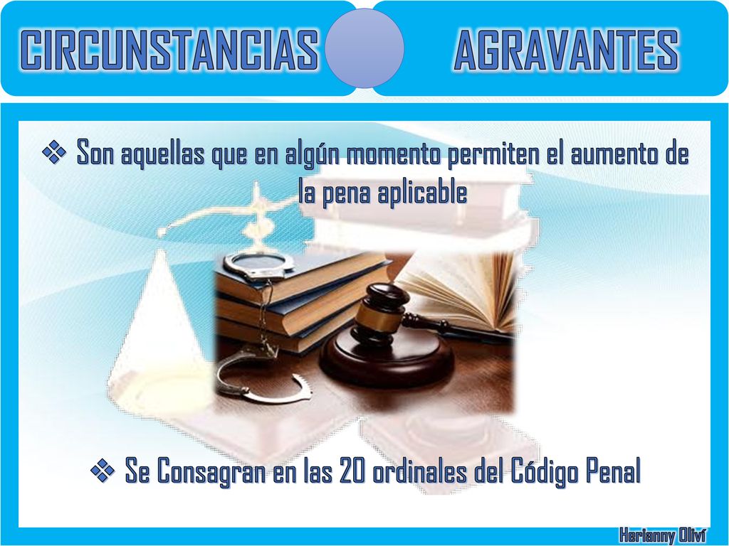 Se Consagran en las 20 ordinales del Código Penal
