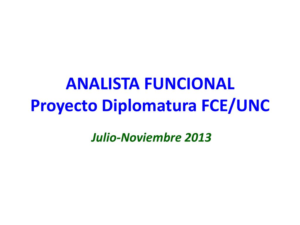 ANALISTA FUNCIONAL Proyecto Diplomatura FCE/UNC