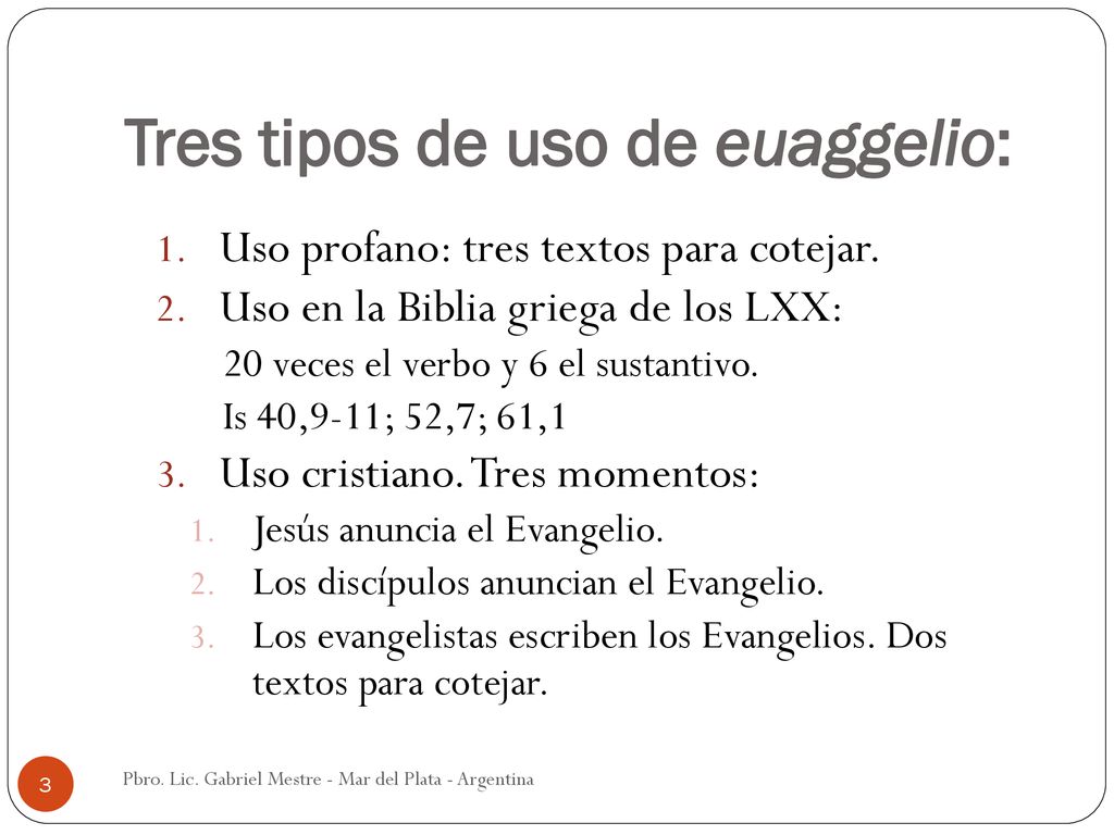 Tres tipos de uso de euaggelio: