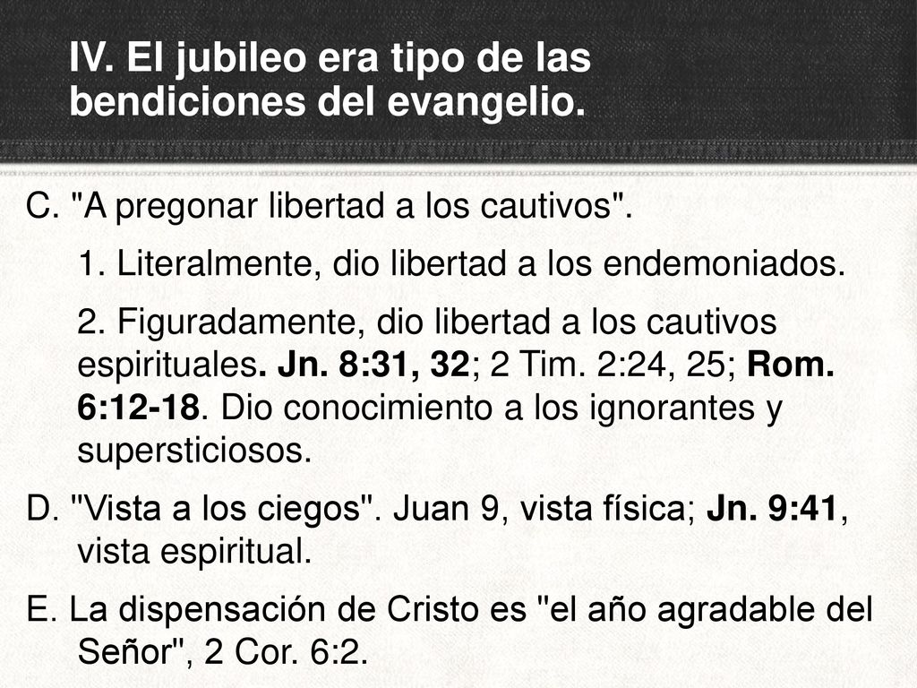 IV. El jubileo era tipo de las bendiciones del evangelio.