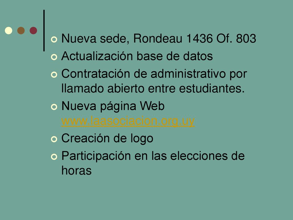Nueva sede, Rondeau 1436 Of. 803 Actualización base de datos. Contratación de administrativo por llamado abierto entre estudiantes.