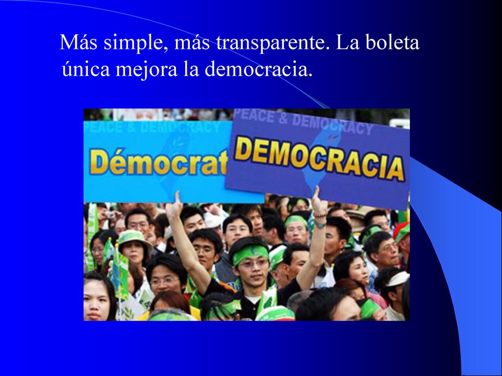 Más simple, más transparente. La boleta única mejora la democracia.