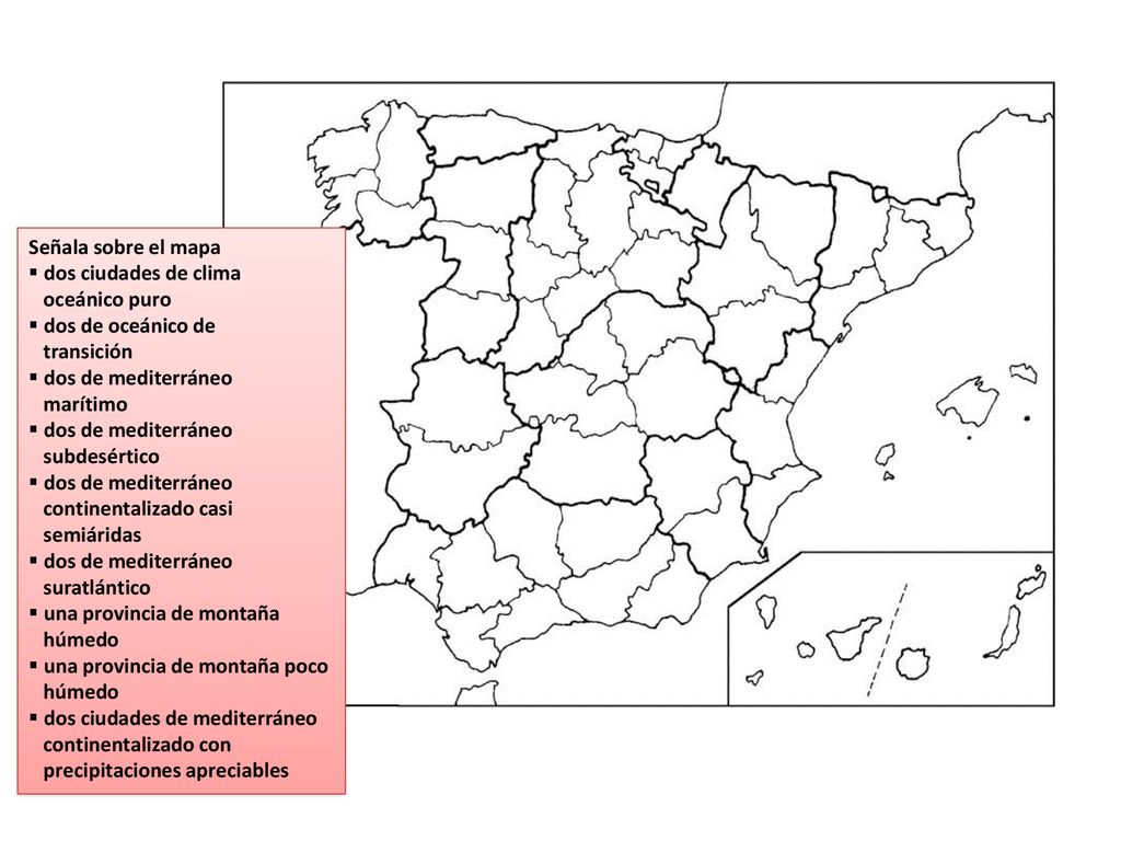 Señala sobre el mapa dos ciudades de clima. oceánico puro. dos de oceánico de. transición. dos de mediterráneo.